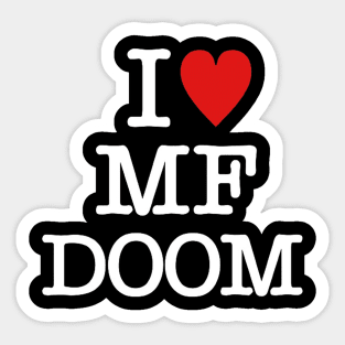 I <3 MF DOOM Variant 1.0 Sticker